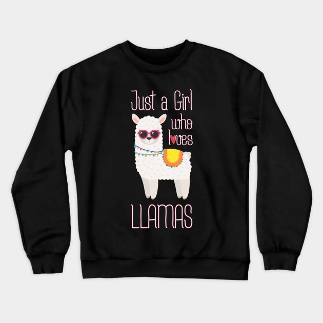 Just A Girl Who Loves Llamas - Funny Llama Girls Crewneck Sweatshirt by kdpdesigns